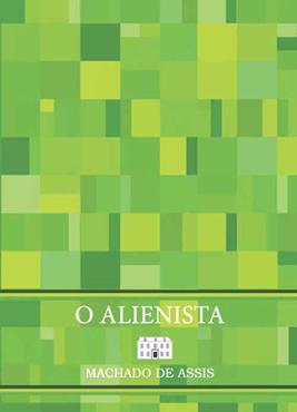 O Alienista, de 1882: um clássico reescrito, com apoio do Ministério da Cultura (Reprodução) O Alienista, de 1882: um clássico reescrito, com apoio do Ministério da Cultura (Reprodução)